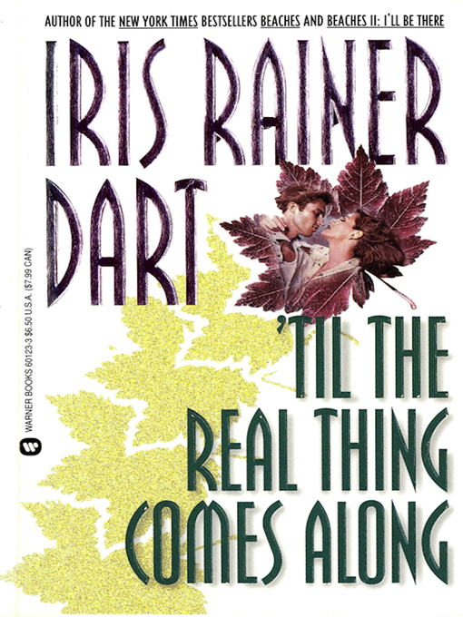 Title details for Til the Real Thing Comes Along by Iris Rainer Dart - Available